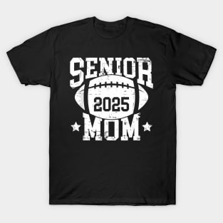 Senior Football Mom Graduation Class of 2025 Senior 25 T-Shirt